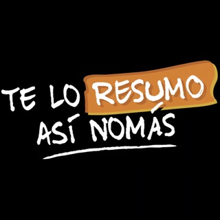 Logotipo del canal de telegramas teloresumoasinomas - Te lo resumo así nomás (No Oficial)