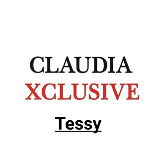 Telegram kanalining logotibi tessy_claudiaxclusive — TESSY- CLAUDIA XCLUSIVE