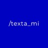 Логотип телеграм канала @texta_mi — Текстами