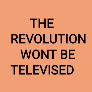 Logo saluran telegram the_revolution_wont_be_televised — REVOLUTION WONT BE TELEVISED channel