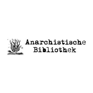 Logo of telegram channel theanarchistlibrarygerman — Anarchistische Bibliothek [DE]
