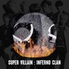 Logo of telegram channel theinfernoclan — SUPER VILLAIN : Inferno Clan.