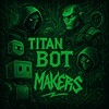 የቴሌግራም ቻናል አርማ titanbotmakers — 🦇تیتان بات | 𝗧𝗶𝘁𝗮𝗻 𝗯𝗼𝘁 𝗺𝗮𝗸𝗲𝗿𝘀👾