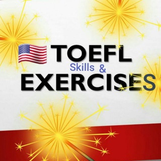 Logo of telegram channel toefl_exercises — TOEFL SKILLS & EXERCISES