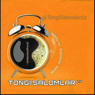 Logo saluran telegram tongi_salomlar_xayrli_kunlar — Tongi Salomlar