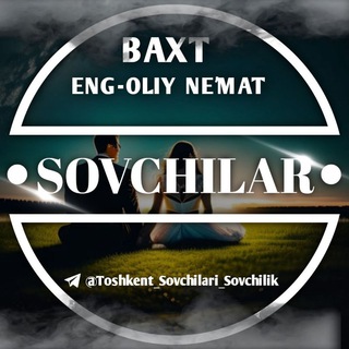 Telegram kanalining logotibi toshkent_sovchilar_sovchilik — Muhlisa