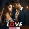 Logo of telegram channel toxic_love_25 — TOXIC LOVE POCKET FM