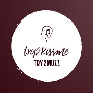Логотип телеграм канала @try2kiss — Try2Muzz