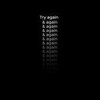 Логотип телеграм канала @tryagainagainagainagainagainn — try again