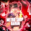 Логотип телеграм канала @ttbarann — METRO SHOP BARAN