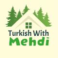 Logo saluran telegram turkishwithmehdi — 🇹🇷🇮🇷Turkish with mehdi