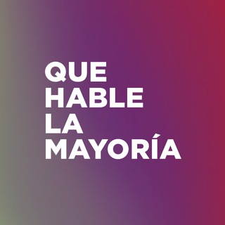 Telegram channel QUE HABLE LA MAYORÍA (Canal) logo