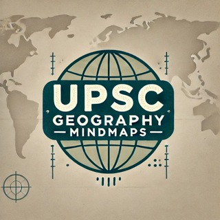 टेलीग्राम चैनल का लोगो upsc_geography_mindmaps — UPSC GEOGRAPHY MINDMAPS