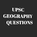 Логотип телеграм канала @upsc_geography_question — UPSC GEOGRAPHY QUESTION