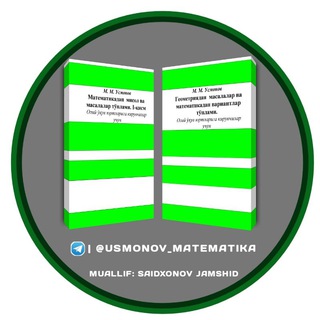 Telegram kanalining logotibi usmonov_matematika — Matematika Usmonov Toʻplam Yechimlari