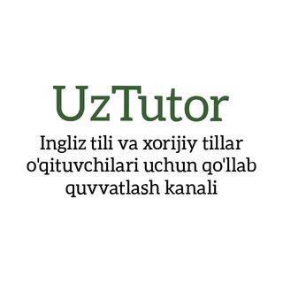 Telegram kanalining logotibi uztutor — UzTUTOR- xorijiy tillar fani ustozlari faoliyatini qo'llab quvvatlash kanali.