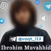 Telegram kanalining logotibi vaqt_123 — Ibrohim Muvahhid