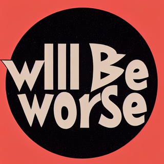 Логотип телеграм канала @will_worse — Будет хуже