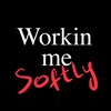 Logo of telegram channel workin_me_softly — Workin me softly