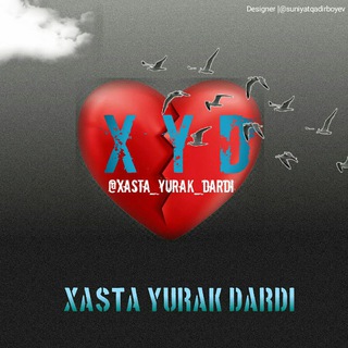 Logo saluran telegram xasta_yurak_dardi — XASTA YURAK DARDI