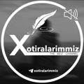 Logo saluran telegram xotiralarimmiz — Xotiralarimmiz [ 𝐫𝐚𝐬𝐦𝐢𝐲 𝐤𝐚𝐧𝐚𝐥 ]