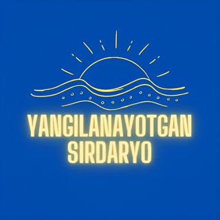 Telegram kanalining logotibi yangilanayotgan_sirdaryo — Yangilanayotgan SIRDARYO | Rasmiy kanal