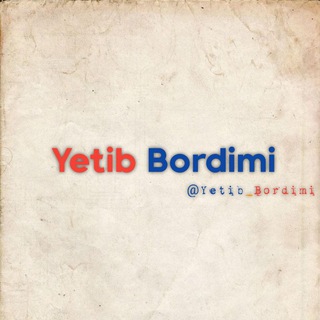 Telegram kanalining logotibi yetib_bordimi — Yetib Bordimi