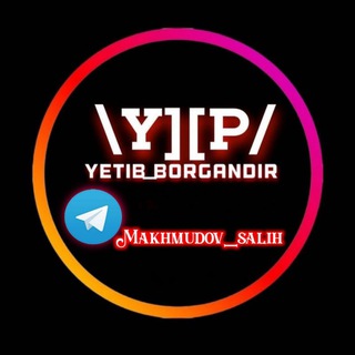 Telegram kanalining logotibi yetib_borgandir — 𝑌𝐸𝑇𝐼𝐵 𝐵𝑂𝑅𝐺𝐴𝑁𝐷𝐼𝑅 | 𝑅𝐴𝑆𝑀𝐼𝑌