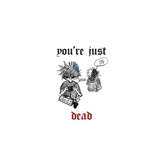 Логотип телеграм канала @youre_just_dead — you're just dead