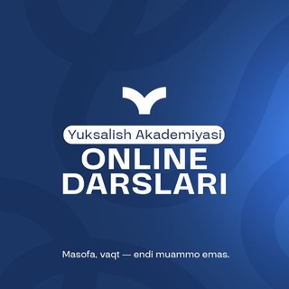 Telegram kanalining logotibi yuksalish_online_akademiyasi — Yuksalish Akademiyasi online darslari