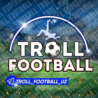 Telegram kanalining logotibi yumorfutboluzb — TROLL FOOTBALL UZ