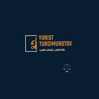Telegram kanalining logotibi yurist_turdimurotov — Yurist Turdimurotov | blog