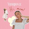 Logo of telegram channel yusupovame — Yusupova: Hi, mom!