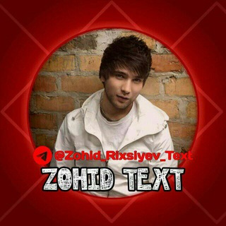 Telegram kanalining logotibi zohid_rixsiyev_text — Zohid (Ummon) - Text