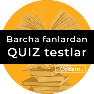 Logo of Telegram chat barcha_fanlar_quiz_testlar — BARCHA FANLARDAN QUIZ TESTLAR