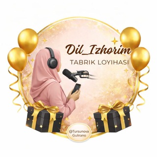 Telegram chatining logotibi dil_tabriklarim_yaqinlargatabrik — 🎙️ 𝐃𝐈𝐋 𝐈𝐙𝐇𝐎𝐑𝐈𝐌 𝐓𝐀𝐁𝐑𝐈𝐊 𝐋𝐎𝐘𝐈𝐇𝐀𝐒𝐈