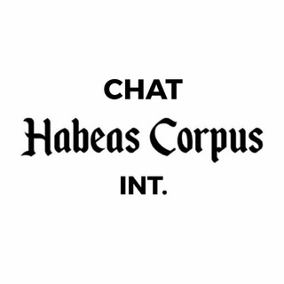 HABEAS CORPUS INTERNACIONAL CHAT - Telegram Groups