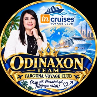 "inCruises FARG'ONA Voyage club " ( ODINAXON TEAM JAMOASI) - Telegram Groups
